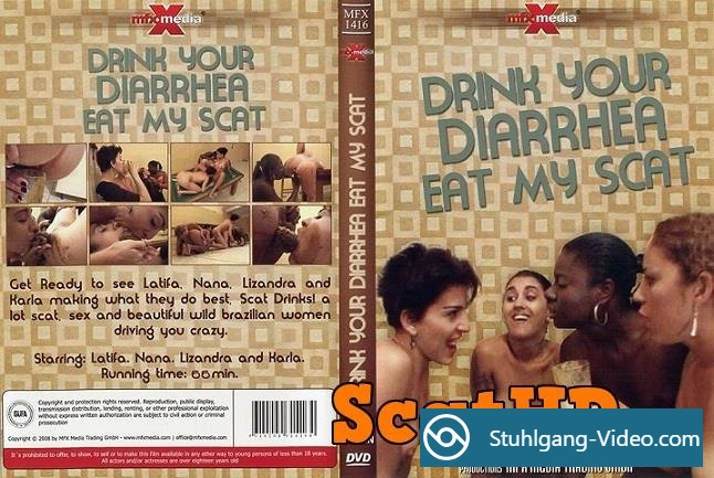 Latifa, Nana, Lizandra, Karla - Drink your Diarrhea, Eat my Scat [DVDRip] Scat-Film