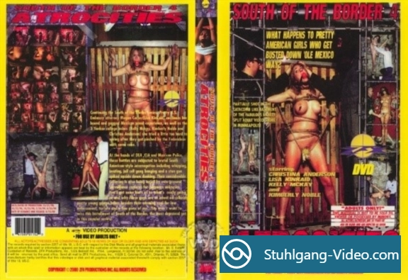 South Of the Border 4 Atrocities [DVDRip] Fetisch Porno