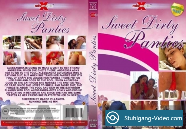 Sweet Dirty and Shit Panties [DVDRip] MFX