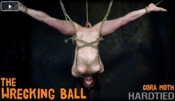 Cora Moth. The Wrecking Ball [HD 720p] BDSM Porno