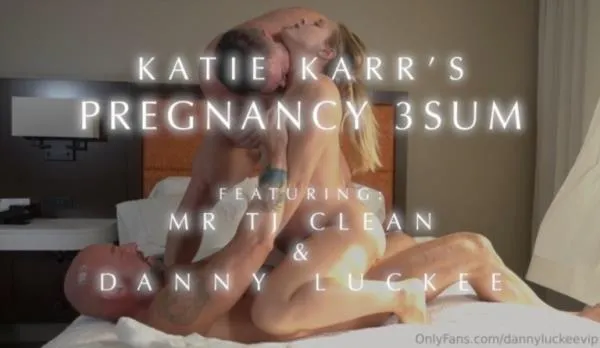 Katie Karr - Katie Karr's Pregnancy 3sum [FullHD 1080p] Schwangere Pornos